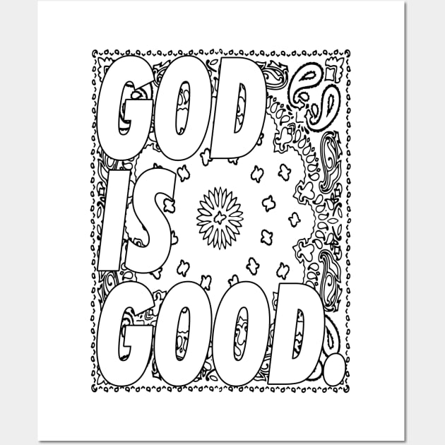 GOD IS GOOD bandana Wall Art by undergroundART